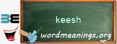 WordMeaning blackboard for keesh